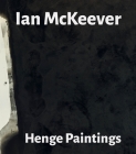 Ian McKeever - Henge Paintings By Ian McKeever, Paul Moorhouse, Jon Wood Cover Image