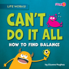 Can't Do It All By Sloane Hughes Cover Image