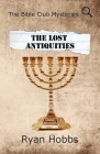 The Bible Club Mysteries: The Lost Antiquities Cover Image