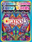 Grandma Approved Curse Words: An Adult Coloring Book By Top Hat Coloring, William C. Parker (Designed by), Sumit Roy (Illustrator) Cover Image