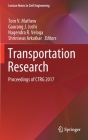 Transportation Research: Proceedings of Ctrg 2017 (Lecture Notes in Civil Engineering #45) By Tom V. Mathew (Editor), Gaurang J. Joshi (Editor), Nagendra R. Velaga (Editor) Cover Image