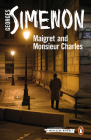 Maigret and Monsieur Charles (Inspector Maigret #75) By Georges Simenon, Ros Schwartz (Translated by) Cover Image