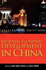 Regional Economic Development in China By Saw Swee Hock (Editor), John Wong (Editor) Cover Image