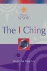 The I Ching (Thorsons Way of) By Stephen Karcher Cover Image