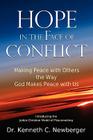 Hope in the Face of Conflict: Making Peace with Others the Way God Makes Peace with Us By Kenneth C. Newberger Cover Image