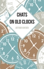 Chats on Old Clocks Cover Image