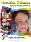 Creating Science: Hands-on Science Activities & Experiments for Everyone! Cover Image