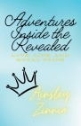 Adventures Inside the Revealed: Love, loss, and royal pains Cover Image