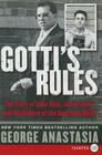 Gotti's Rules: The Story of John Alite, Junior Gotti, and the Demise of the American Mafia By George Anastasia Cover Image