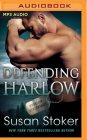 Defending Harlow (Mountain Mercenaries #4) By Susan Stoker, Stella Bloom (Read by) Cover Image