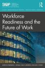 Workforce Readiness and the Future of Work (SIOP Organizational Frontiers) Cover Image