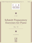 Schmitt Preparatory Exercises for Piano, Op. 16 (Fjh Classic Editions) Cover Image