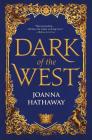 Dark of the West (Glass Alliance #1) By Joanna Hathaway Cover Image