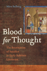 Blood for Thought: The Reinvention of Sacrifice in Early Rabbinic Literature Cover Image