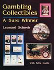 Gambling Collectibles a Sure Winner By Leonard Schneir Cover Image