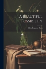 A Beautiful Possibility By Edith Ferguson Black Cover Image