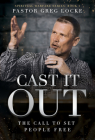 Cast It Out: The Call to Set People Free Cover Image
