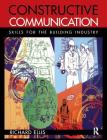 Constructive Communication: Skills for the Building Industry By Richard Ellis Cover Image