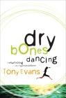 DRY BONES DANCING: Resurrecting Your Spiritual Passion Cover Image