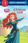 A Princess Can! (Disney Princess) (Step into Reading) By Apple Jordan, Francesco Legramandi (Illustrator), Gabriella Matta (Illustrator) Cover Image