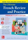 The Ultimate French Review and Practice, Premium Fourth Edition By David Stillman, Ronni Gordon Cover Image