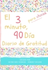 El diario de gratitud de 3 minutos y 90 días para niñas: Un diario de pensamiento positivo y gratitud para que los niñas promuevan la felicidad, la au By Romney Nelson Cover Image
