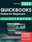 Quickbooks Online for Beginners: Year-Round Step-by-Step Guide to Fast Learning & Continuous Control in Small Business Finances - Illustrated Solution Cover Image