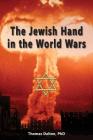 The Jewish Hand in the World Wars Cover Image