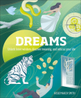 Dreams: Unlock Inner Wisdom, Discover Meaning, and Refocus your Life By Rosie March-Smith Cover Image
