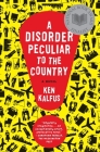 A Disorder Peculiar to the Country: A Novel Cover Image