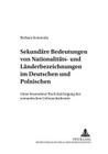Sekundaere Bedeutungen Von Nationalitaets- Und Laenderbezeichnungen Im Deutschen Und Polnischen: Unter Besonderer Beruecksichtigung Der Semantischen G (Danziger Beitraege Zur Germanistik #9) By Andrzej Katny (Editor), Barbara Komenda Cover Image