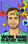 Work Hard Playlist Hard - Second Edition: Actionable Advice to Help Artists Grow Their Audience on Music Streaming Platforms Cover Image