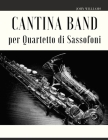 Cantina Band per Quartetto di Sassofoni By Giordano Muolo (Editor), John Williams Cover Image