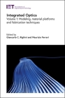 Integrated Optics: Modeling, Material Platforms and Fabrication Techniques (Materials) By Giancarlo C. Righini (Editor), Maurizio Ferrari (Editor) Cover Image