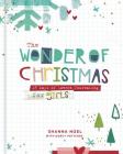 The Wonder of Christmas: 25 Days of Advent Journaling for Girls Cover Image