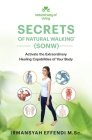 Secrets of Natural Walking (SONW): Activate the Extraordinary Healing Capabilities of Your Body Cover Image