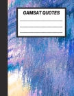 GAMSAT Quotes: Record ideas generated from quotes and themes covered for the GAMSAT Written communication section - Large (8.5 x 11 i Cover Image