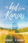 The Kid From Kansas By Robert F. Paden Cover Image