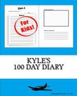 Kyle's 100 Day Diary By K. P. Lee Cover Image