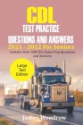 CDL Test Practice Questions and Answers 2021 - 2022 For Seniors: Contains Over 300 CDL Exam Prep Questions and Answers By James Woodrow Cover Image