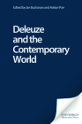 Deleuze and the Contemporary World (Deleuze Connections) By Ian Buchanan (Editor), Adrian Parr (Editor) Cover Image