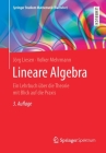 Lineare Algebra: Ein Lehrbuch Über Die Theorie Mit Blick Auf Die Praxis Cover Image