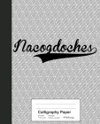 Calligraphy Paper: NACOGDOCHES Notebook By Weezag Cover Image