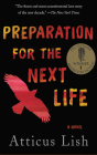 Preparation for the Next Life By Atticus Lish, Robertson Dean (Read by) Cover Image
