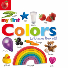 Tabbed Board Books: My First Colors: Let's Learn Them All! (My First Tabbed Board Book) By DK Cover Image