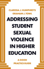 Addressing Student Sexual Violence in Higher Education: A Good Practice Guide Cover Image
