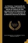 La Celestina: tragicomedia de Calisto y Melibea; conforme á la edición de Valencia de 1541, reproducción de la Salamanca de 1500, co Cover Image
