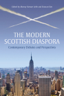 The Modern Scottish Diaspora: Contemporary Debates and Perspectives Cover Image