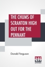 The Chums Of Scranton High Out For The Pennant: Or In The Three Town League By Donald Ferguson Cover Image
