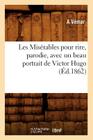 Les Misérables pour rire, parodie, avec un beau portrait de Victor Hugo (Éd.1862) (Litterature) By A. Vémar Cover Image